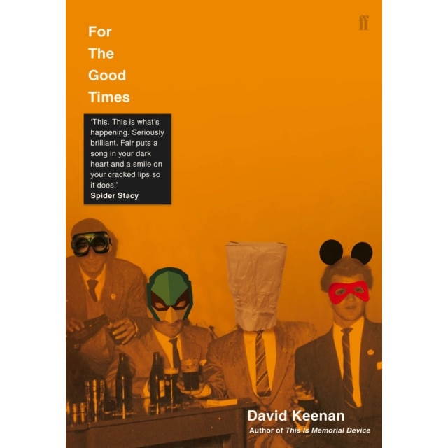 For The Good Times de David Keenan