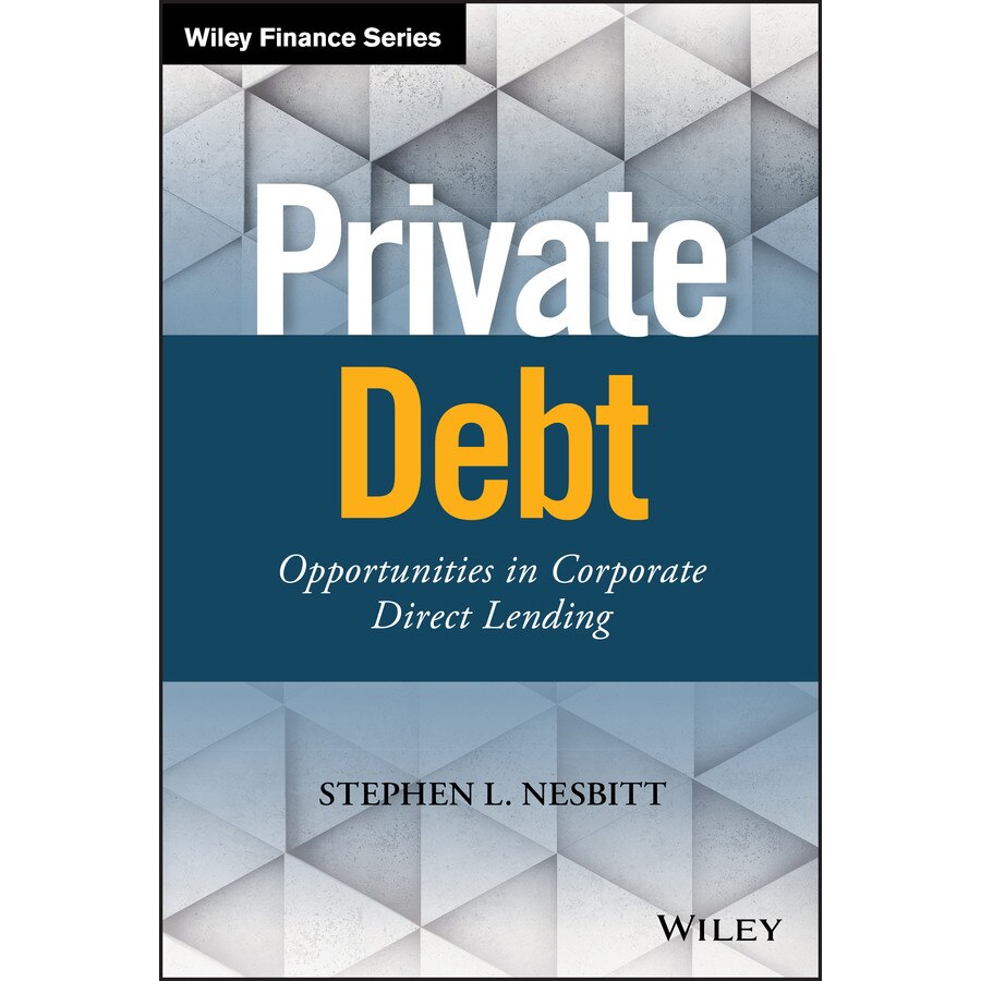 Private Debt de Stephen L. Nesbitt