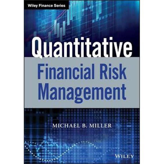 Quantitative Financial Risk Management de Michael B. Miller