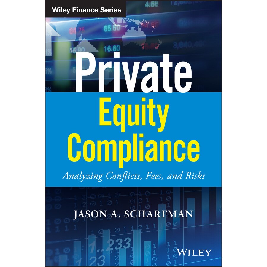 Private Equity Compliance de Jason A. Scharfman