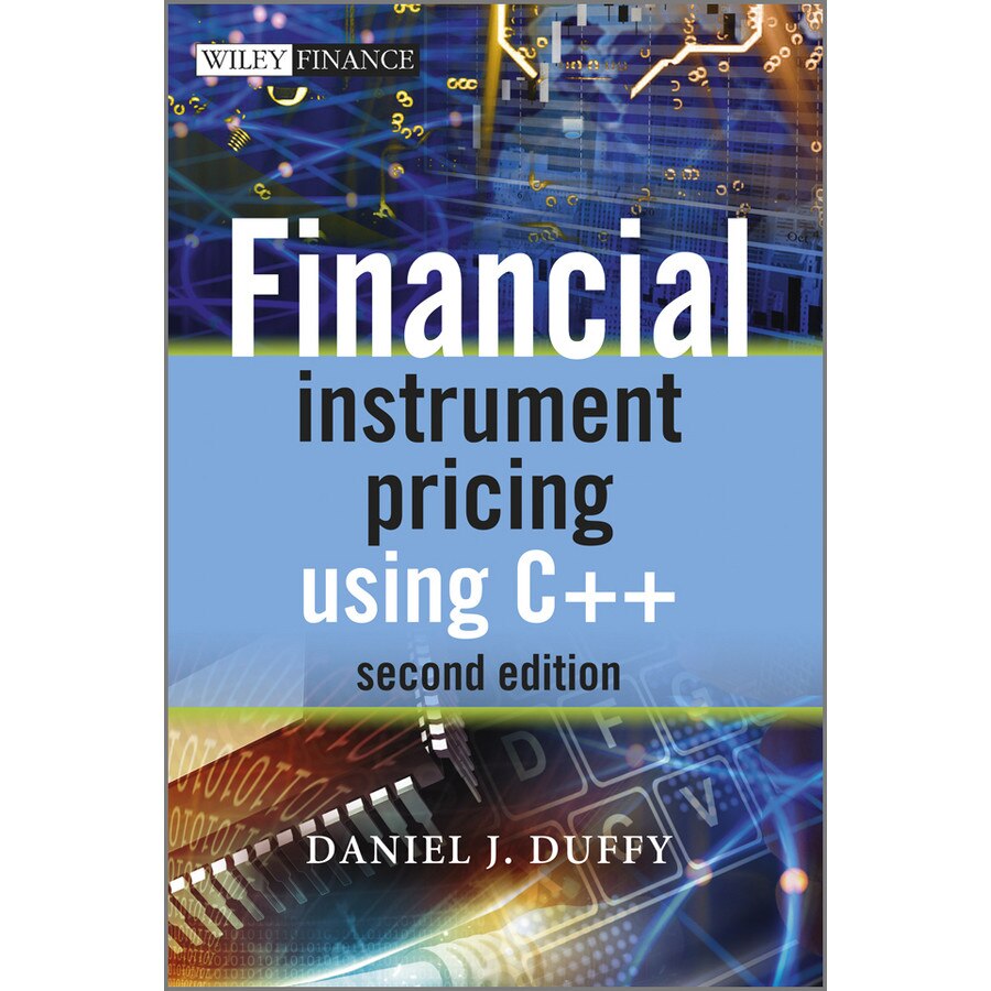 Financial Instrument Pricing Using C++ de Daniel J. Duffy