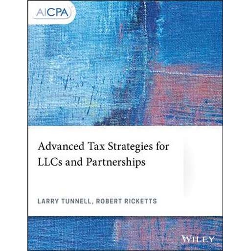 Advanced Tax Strategies for LLCs and Partnerships de Larry Tunnell