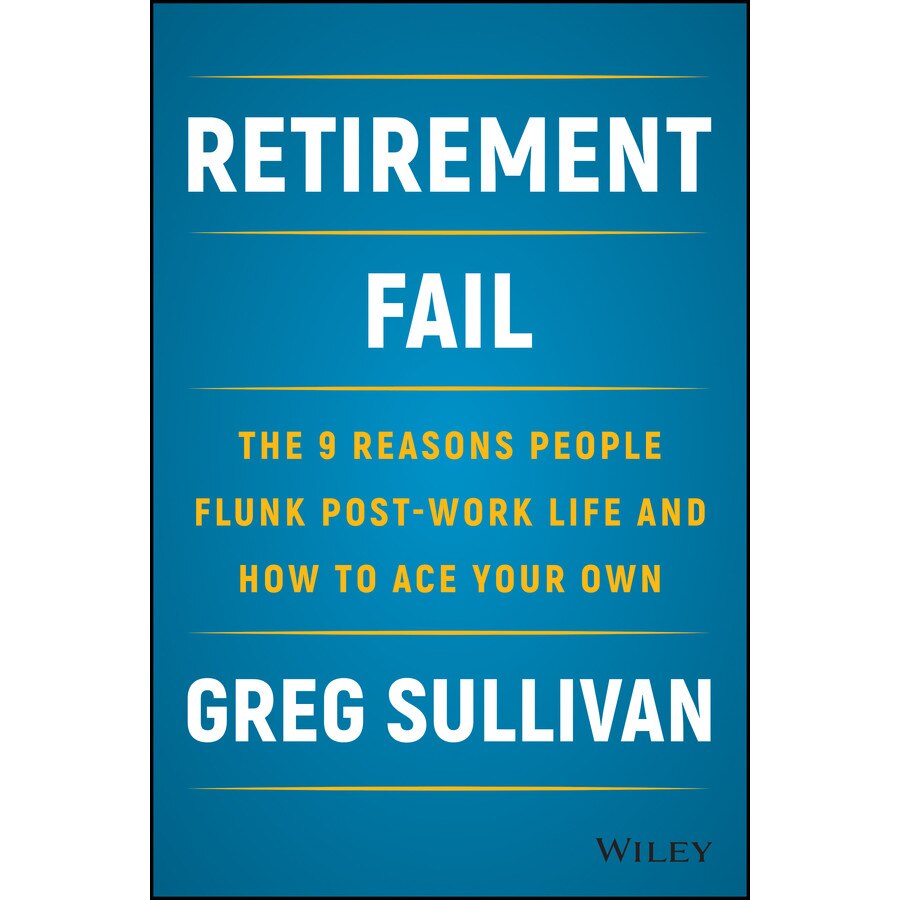 Retirement Fail de Greg Sullivan