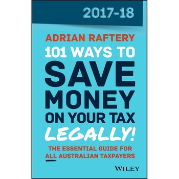 101 Ways to Save Money on Your Tax /-/ Legally! 2017/-/2018 de Adrian Raftery 101 Ways to Save Money on Your Tax /-/ Legally! 2017/-/2018 de Adrian Raftery