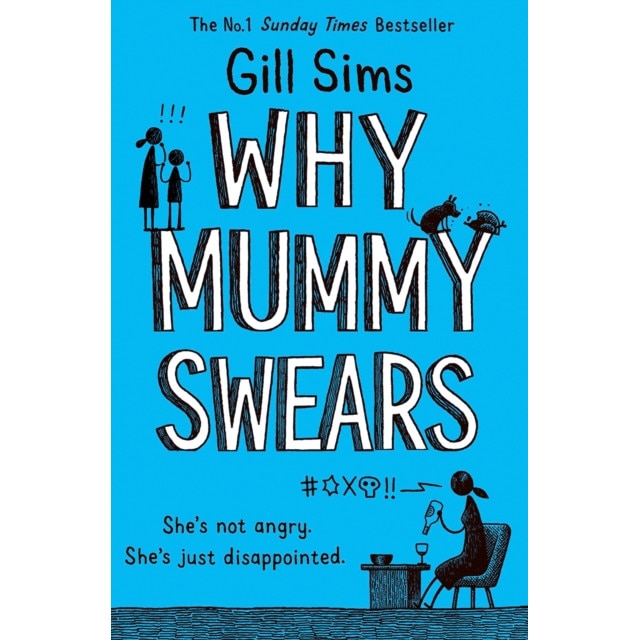 Why Mummy Swears de Gill Sims