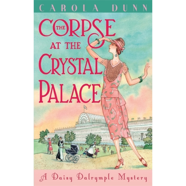 The Corpse at the Crystal Palace de Carola Dunn