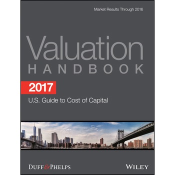 2017 Valuation Handbook /-/ U.S. Guide to Cost of Capital de Roger J. Grabowski 2017 Valuation Handbook /-/ U.S. Guide to Cost of Capital de Roger J. Grabowski
