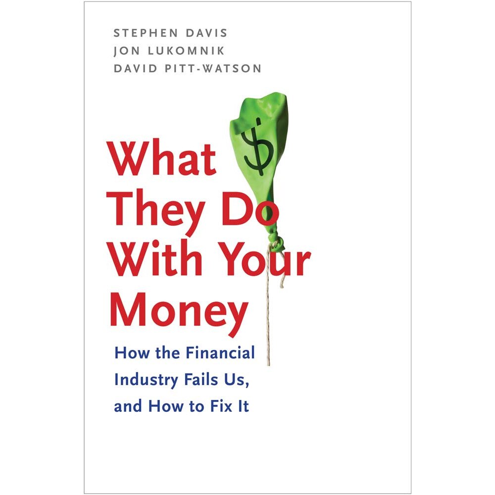 What They Do With Your Money de Stephen Davis