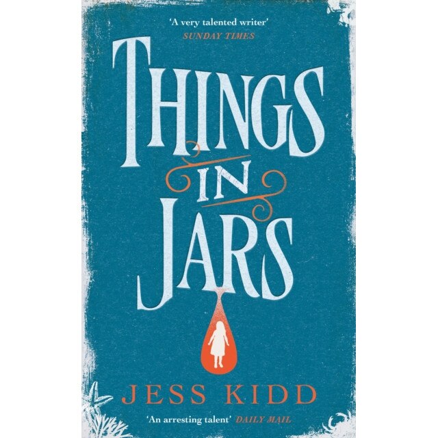 Things in Jars de Jess Kidd