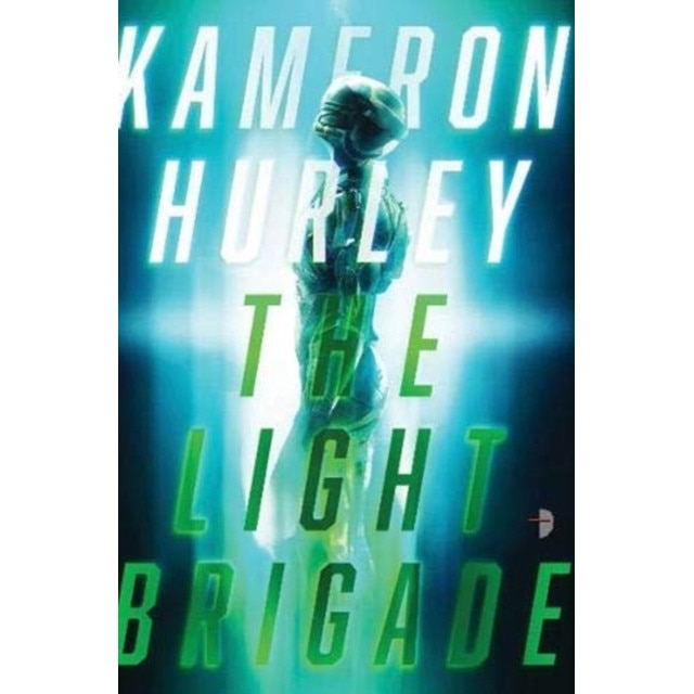 The Light Brigade de Kameron Hurley