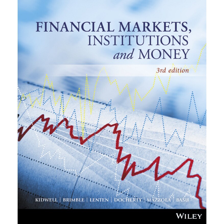 Financial Markets, Institutions and Money de David S. Kidwell