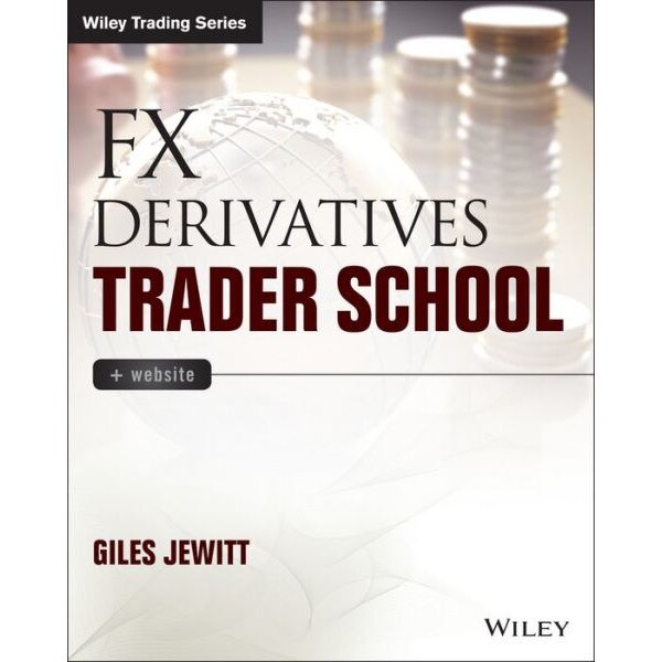 FX Derivatives Trader School de Giles Jewitt
