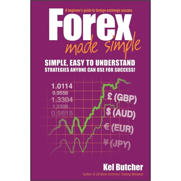 Forex Made Simple de Kel Butcher