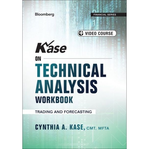 Kase on Technical Analysis Workbook de Cynthia A. Kase