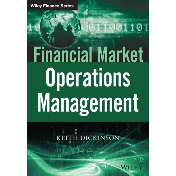 Financial Markets Operations Management de Keith Dickinson
