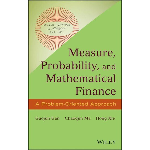 Measure, Probability, and Mathematical Finance de Guojun Gan