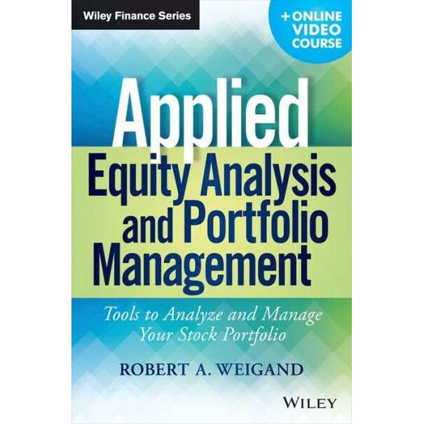 Applied Equity Analysis and Portfolio Management de Robert A. Weigand