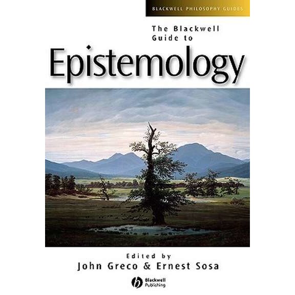 The Blackwell Guide to Epistemology de John Greco