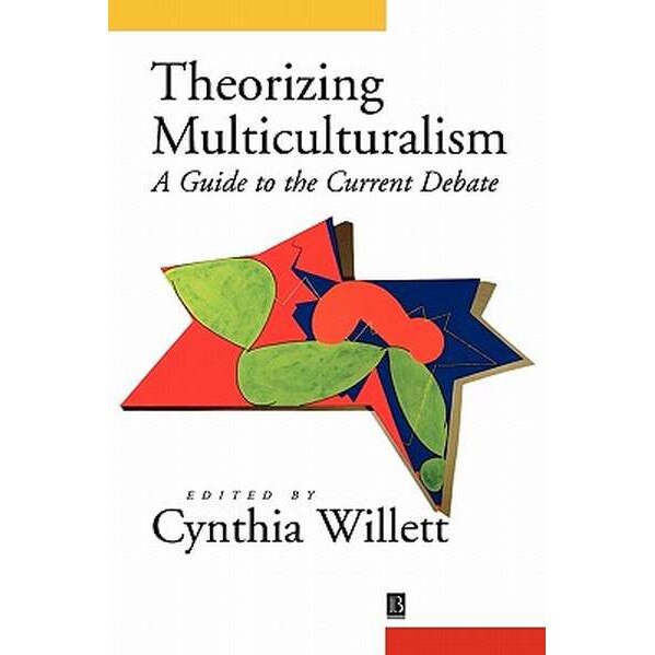 Theorizing Multiculturalism de Cynthia Willett
