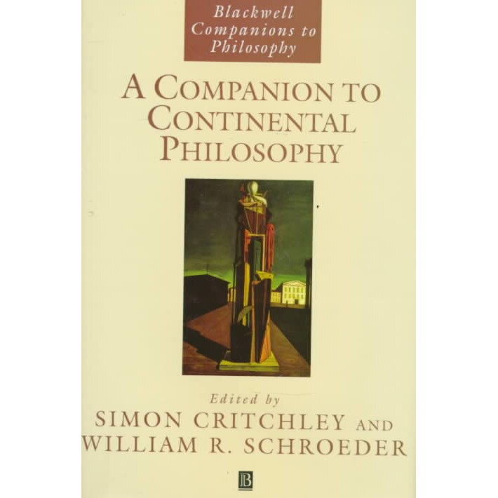 A Companion to Continental Philosophy de Simon Critchley