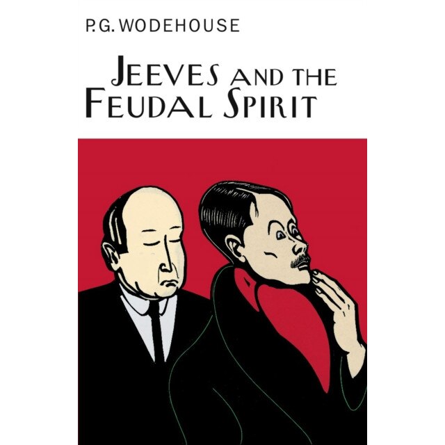 Jeeves And The Feudal Spirit de P. G. Wodehouse