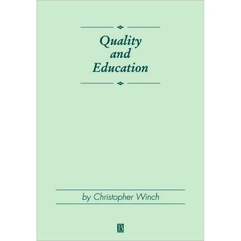 Quality and Education de Christopher Winch Quality and Education de Christopher Winch