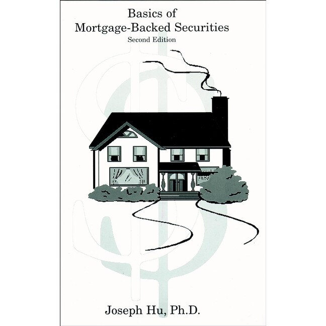 Basics of Mortgage/-/Backed Securities de Joseph Hu