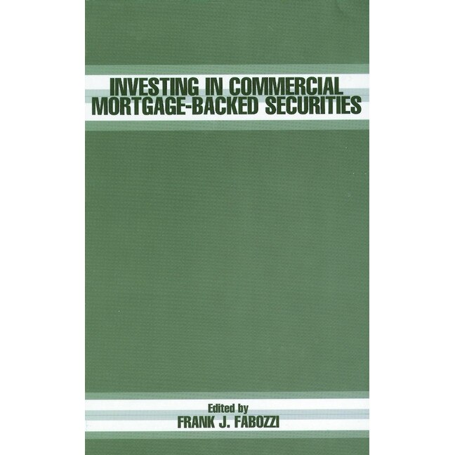 Investing in Commercial Mortgage/-/Backed Securities de Frank J. Fabozzi