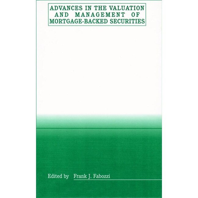 Advances in the Valuation and Management of Mortgage/-/Backed Securities de Frank J. Fabozzi