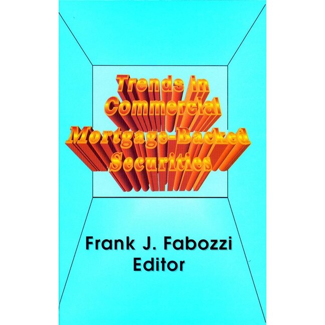 Trends in Commercial Mortgage/-/Backed Securities de Frank J. Fabozzi