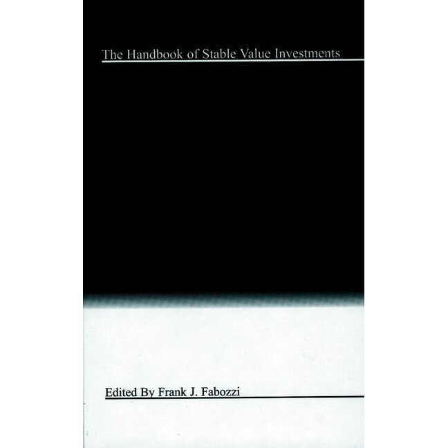 The Handbook of Stable Value Investments de Frank J. Fabozzi