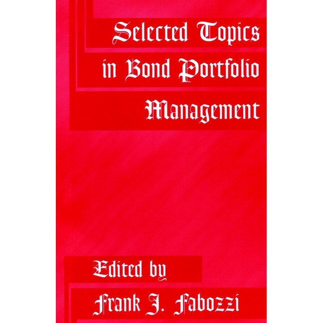 Selected Topics in Bond Portfolio Management de Frank J. Fabozzi