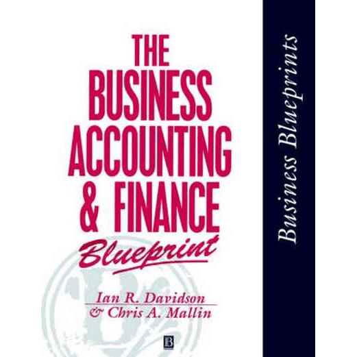 The Business Accounting and Finance Blueprint de Ian R. Davidson