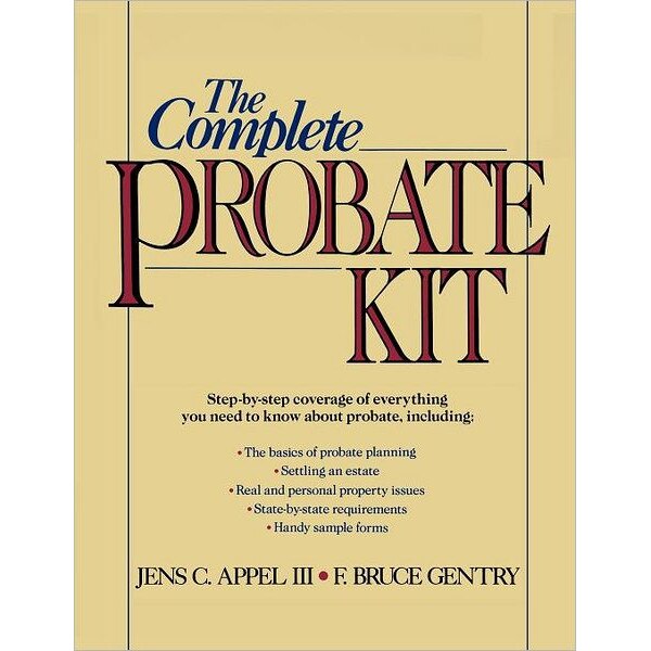 The Complete Probate Kit de Jens C. Appel, III