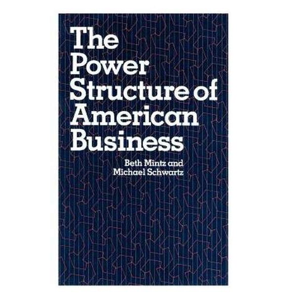 The Power Structure of American Business de Beth A. Mintz