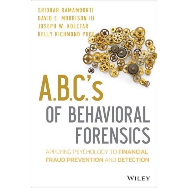 A.B.C.′s of Behavioral Forensics de Sridhar Ramamoorti