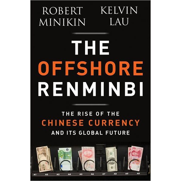 The Offshore Renminbi de Robert Minikin
