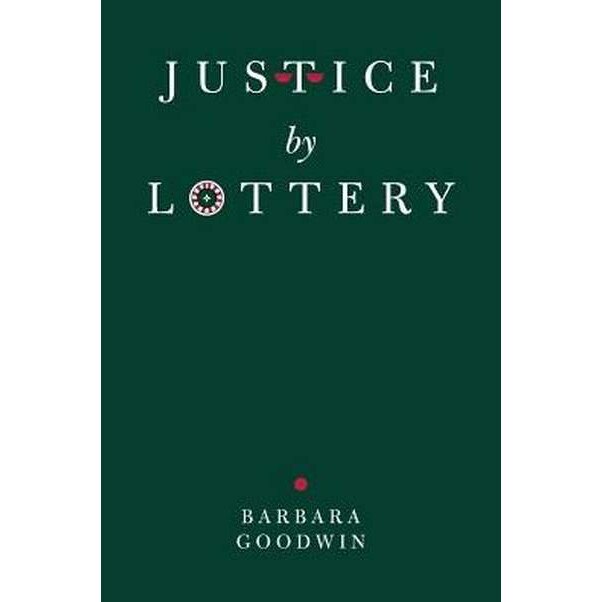 Justice by Lottery de Barbara Goodwin