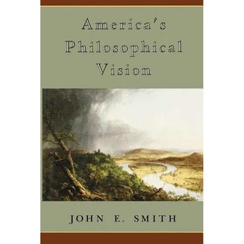 America's Philosophical Vision de John E. Smith America's Philosophical Vision de John E. Smith