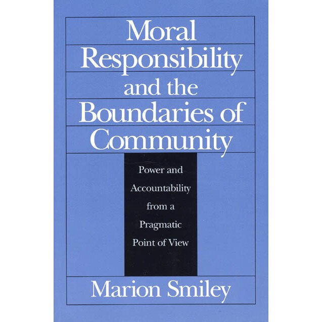 Moral Responsibility and the Boundaries of Community de Marion Smiley