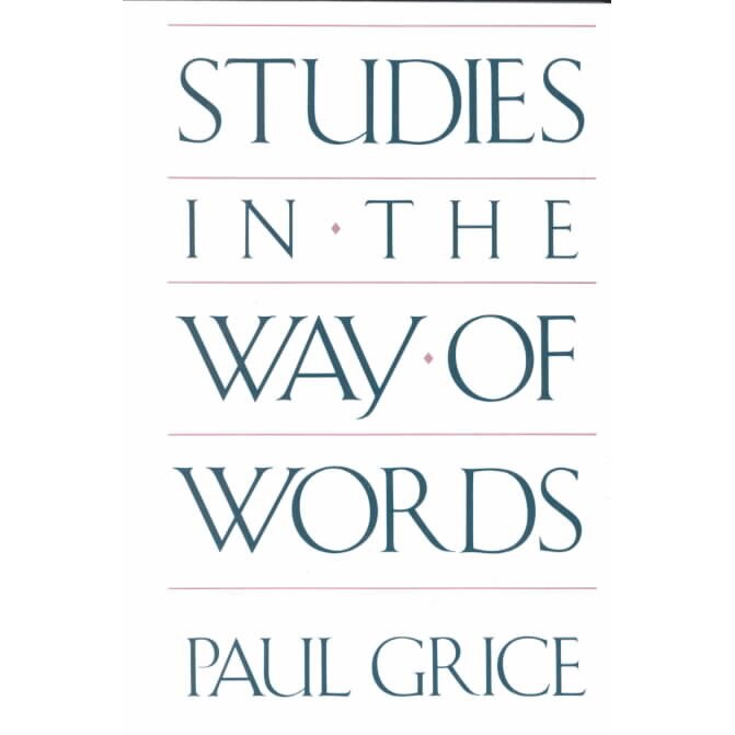 Studies in the Way of Words (Paper) de P Grice