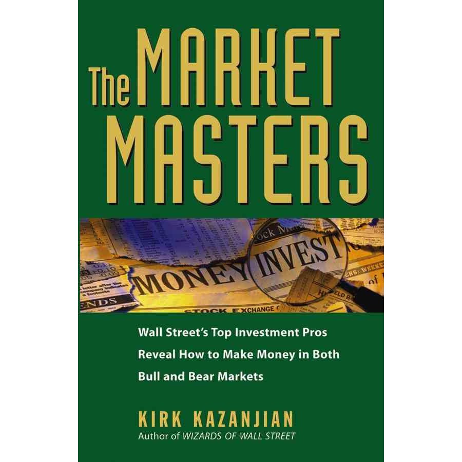 The Market Masters de Kirk Kazanjian