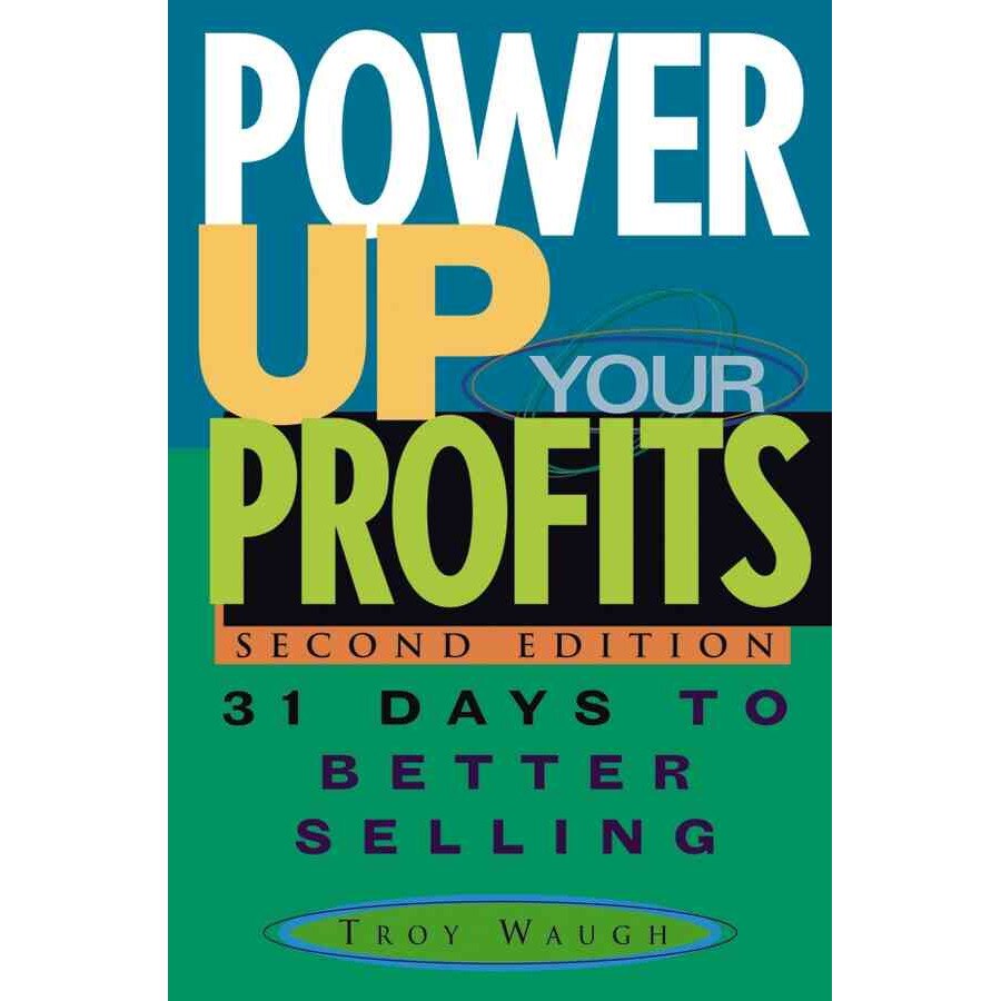 Power Up Your Profits de Troy Waugh