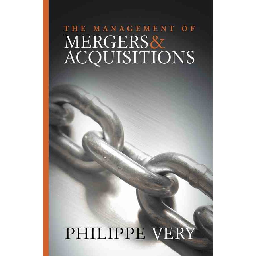 The Management of Mergers and Acquisitions de Philippe Very