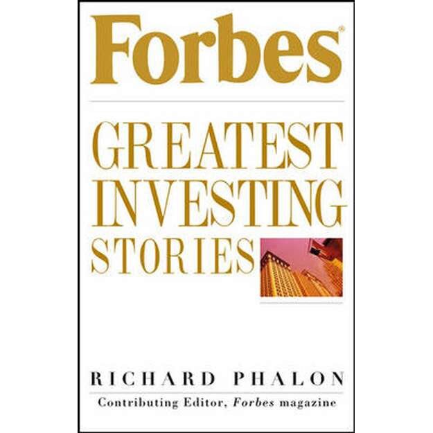 Forbes Greatest Investing Stories de Richard Phalon
