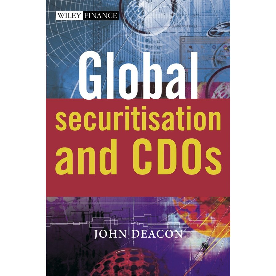 Global Securitisation and CDOs de John Deacon