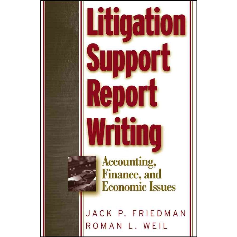 Litigation Support Report Writing de Jack P. Friedman