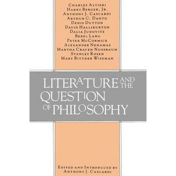 Literature and the Question of Philosophy de Cascardi Literature and the Question of Philosophy de Cascardi