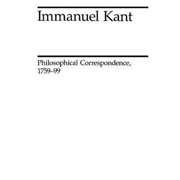 Philosophical Correspondence, 1759-1799 de Immanuel Kant