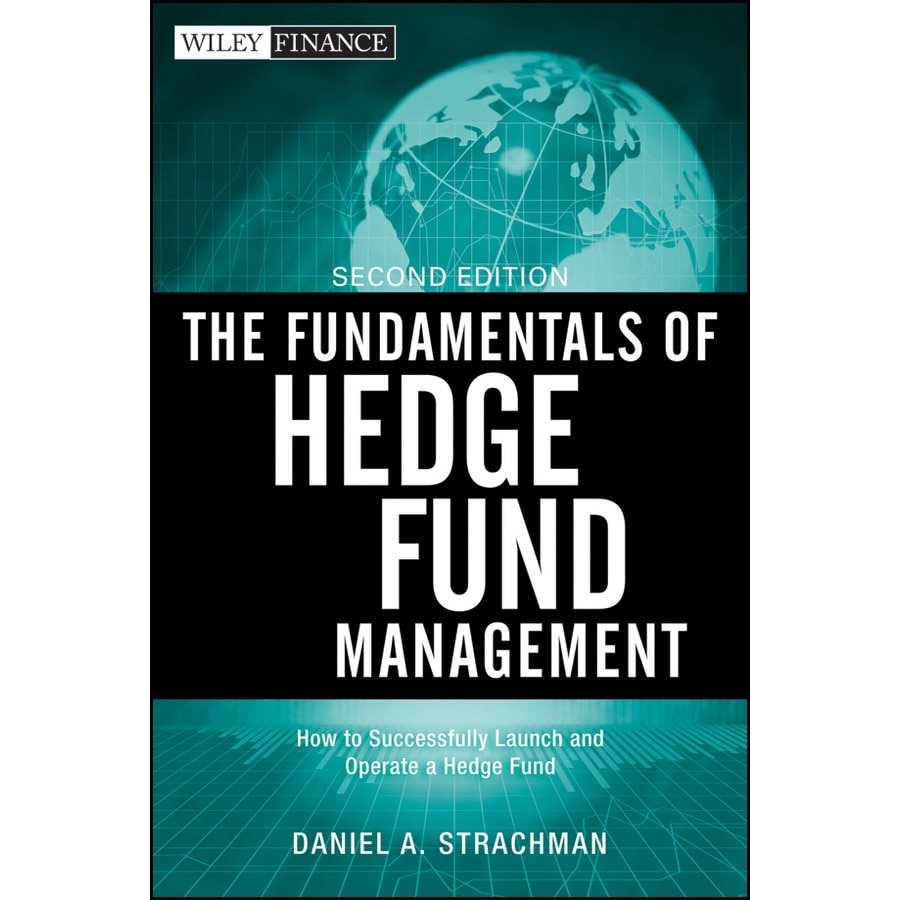 The Fundamentals of Hedge Fund Management de Daniel A. Strachman
